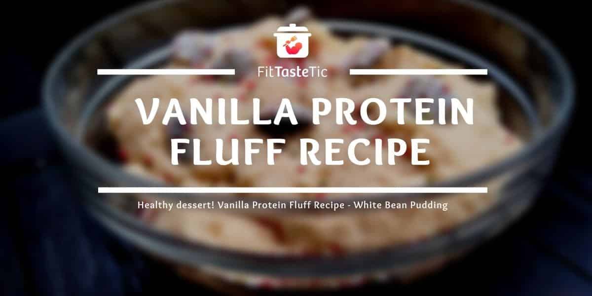 Healthy dessert Vanilla Protein Fluff Recipe White Bean Pudding Healthy dessert! Vanilla Protein Fluff from white beans