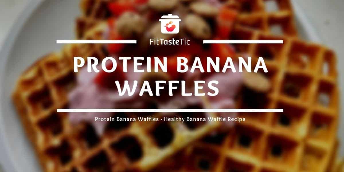 Fluffy Light Protein Banana Waffles Recipe Proteinwaffles