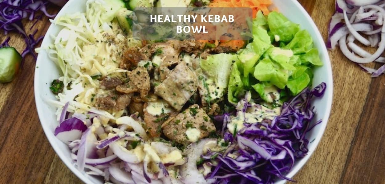 Healthy Kebab Bowl – High Protein Kebab Bowl Recipe