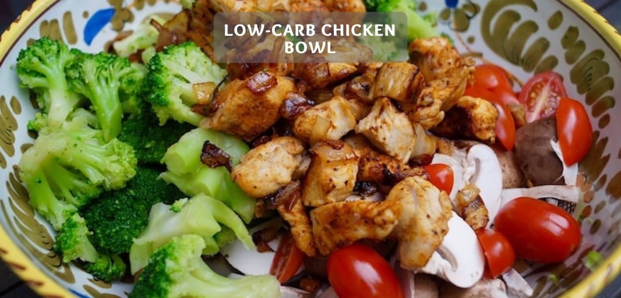 Low-Carb Chicken Bowl