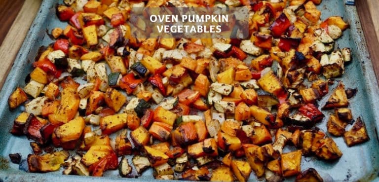 Oven Pumpkin Vegetables – Healthy Oven Vegetables with Pumpkin