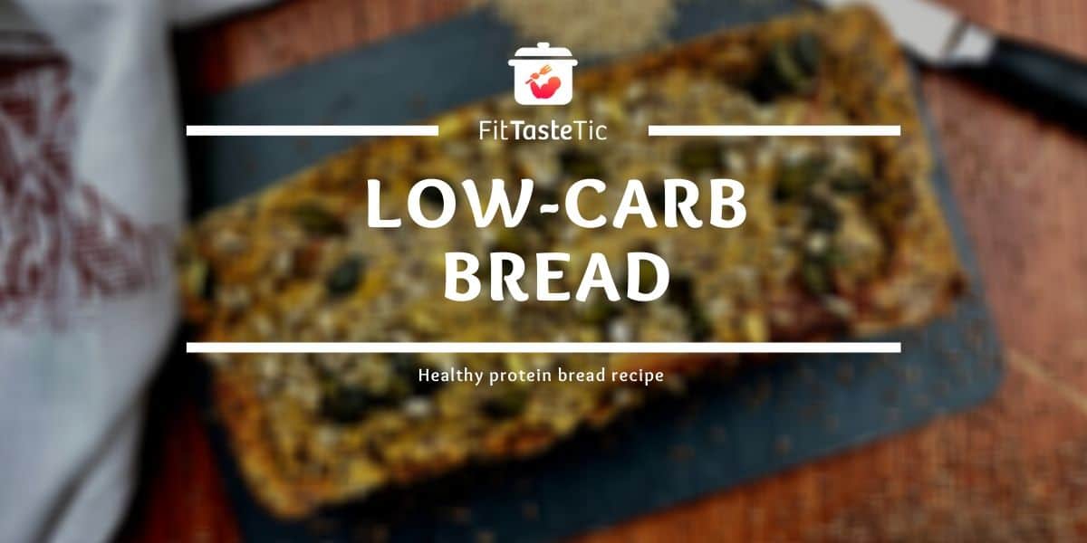 The Number 1 LowCarb Bread Healthy Low Carb Protein Bread Recipe