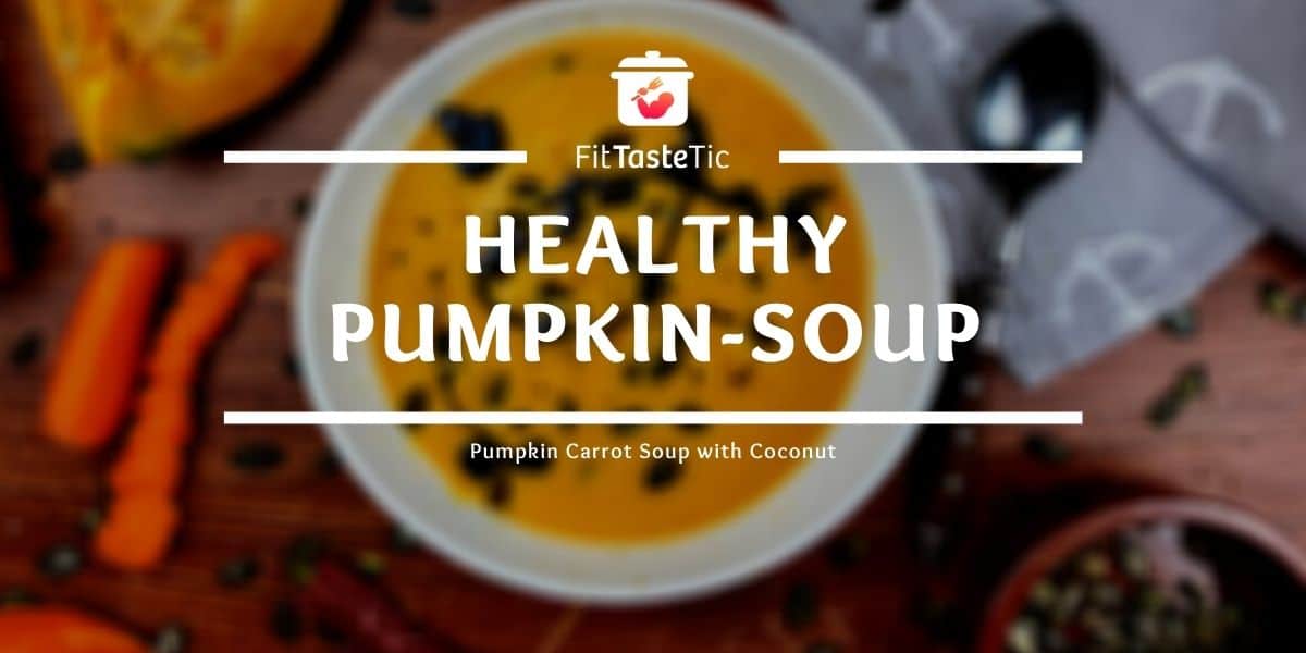Pumkin Carrot Soup Healthy Pumpkin Soup – Pumpkin-Carrot-Soup with Coconut