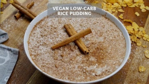 Vegan Low-Carb Rice Pudding - Healthy Rice Pudding Recipe